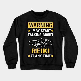 Warning Reiki Crewneck Sweatshirt